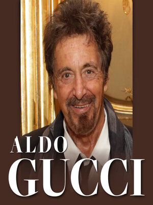 cover image of Aldo Gucci. Jak odważny wizjoner dokonał ekspansji marki
